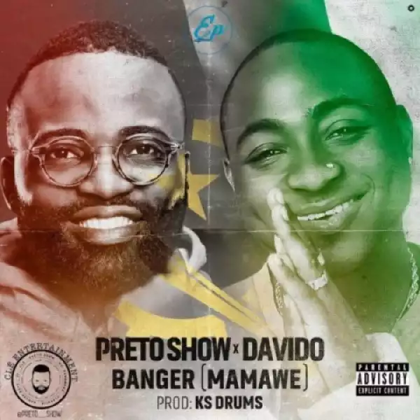 Preto Show - Banger (Mamawe) ft. Davido